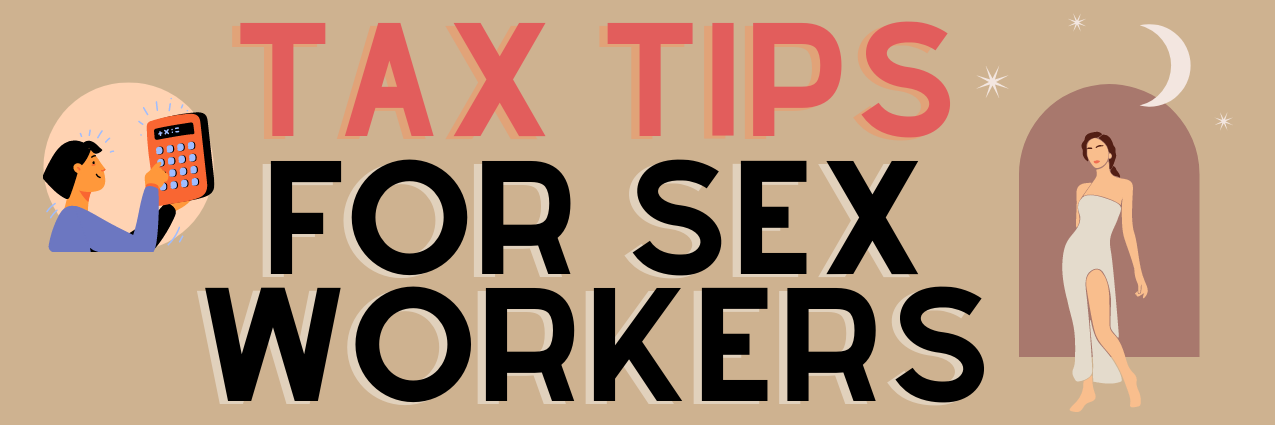 Tax Considerations OnlyFans Creators and Other Sex Workers Should Be Aware Of